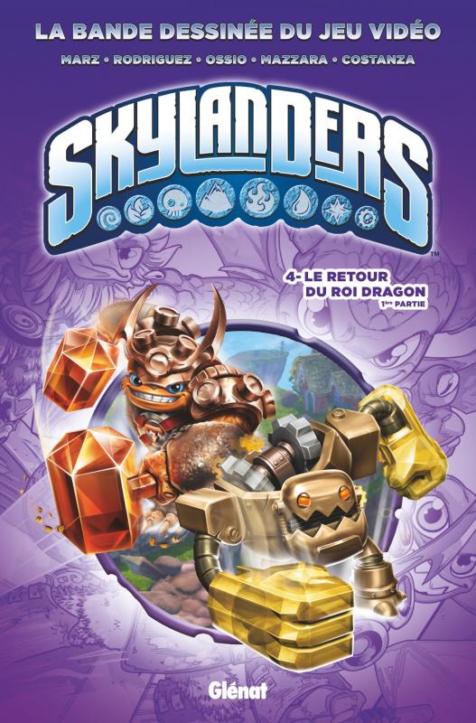  Skylanders T4 : Le retour du Roi Dragon (0), comics chez Glénat de Rodriguez, Marz, Costanza, Cossio, Bowden