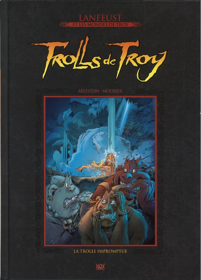  Lanfeust et les mondes de Troy T62 : Trolls de Troy - La trolle impromptue (0), bd chez Hachette de Arleston, Mourier, Guth