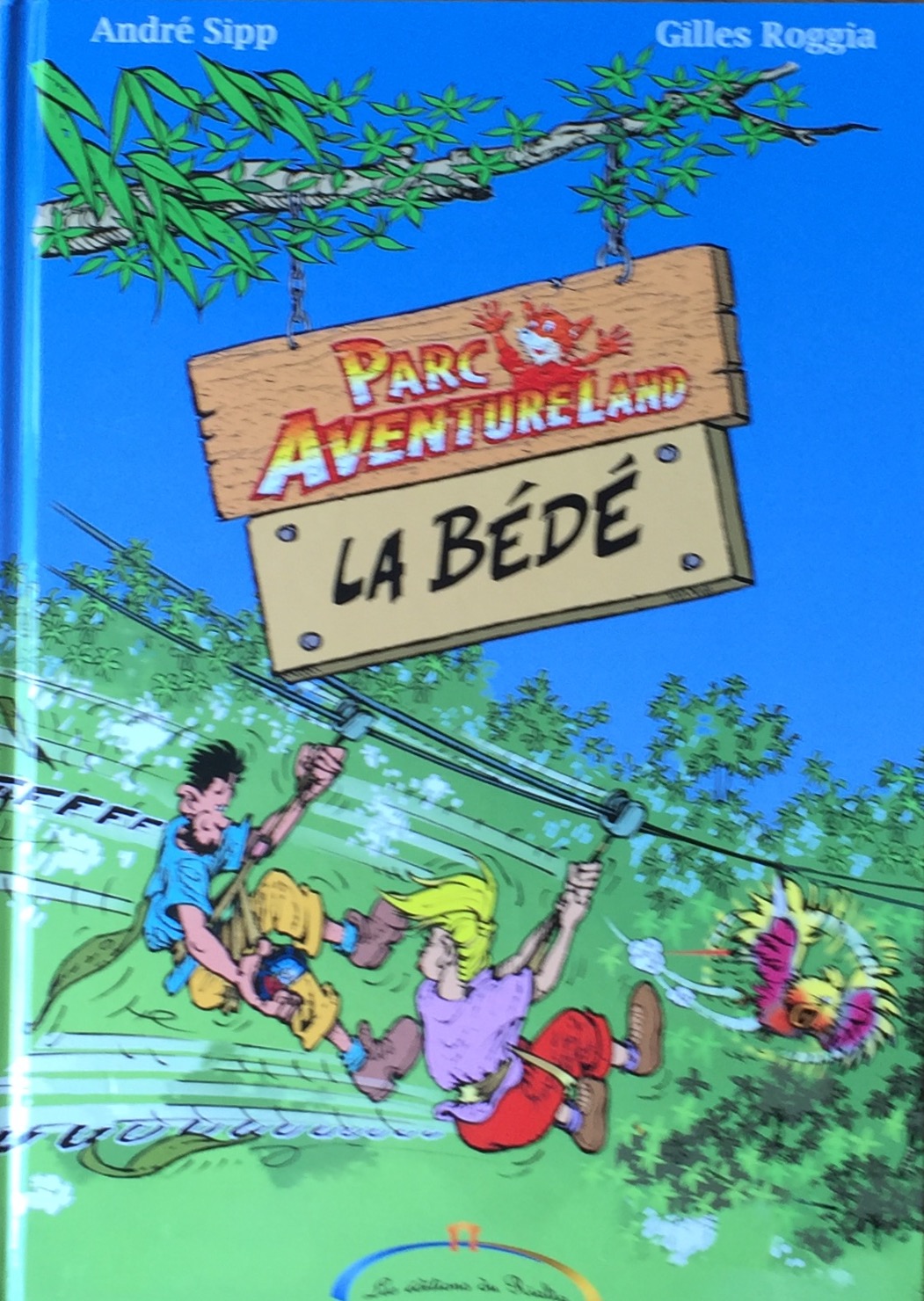 Parc aventureland : La bédé (0), bd chez Les éditions du Rialto de Roggia, Sipp