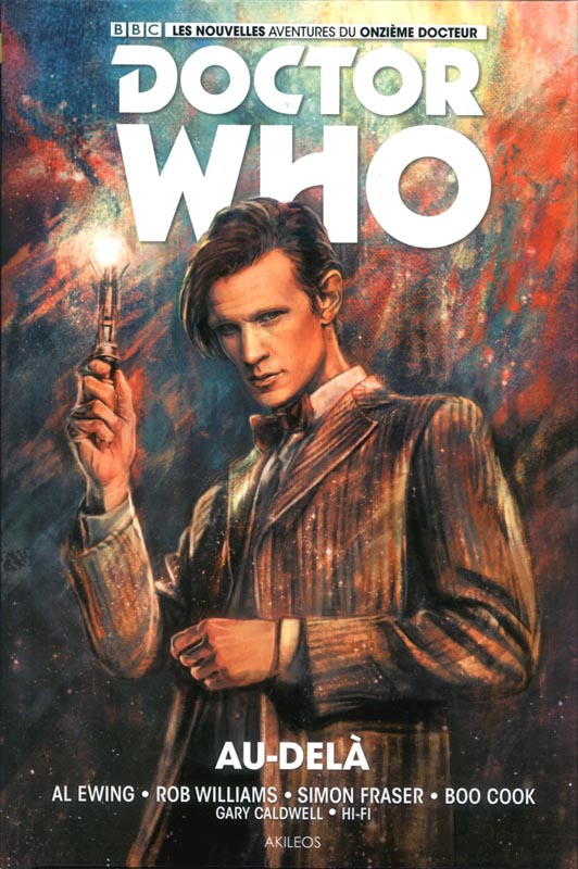  Doctor Who - Le Onzième Docteur T1 : Au-delà (0), comics chez Akileos de Ewing, Williams, Fraser, Cook, Hi-fi colour, Caldwell, Zhang