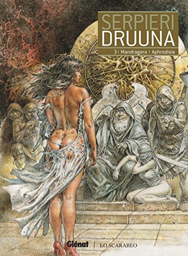  Druuna T3 : Mandragora - Aphrodisia (0), bd chez Glénat de Serpieri