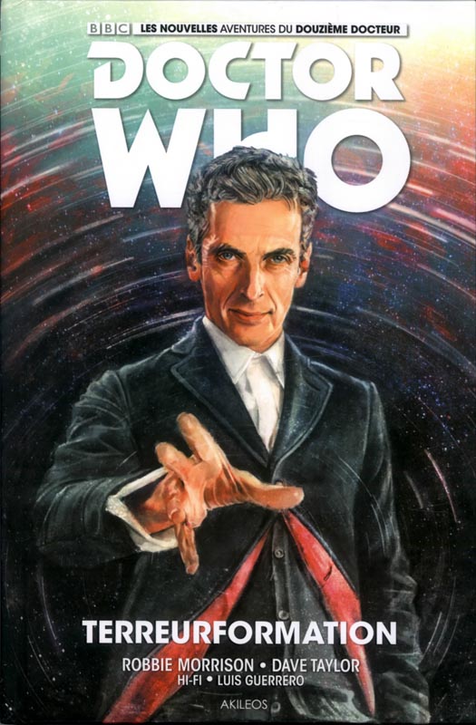  Doctor Who - Le Douzième Docteur T1 : Terreurformation (0), comics chez Akileos de Morrison, Taylor, Hi-fi colour, Guerrero, Zhang