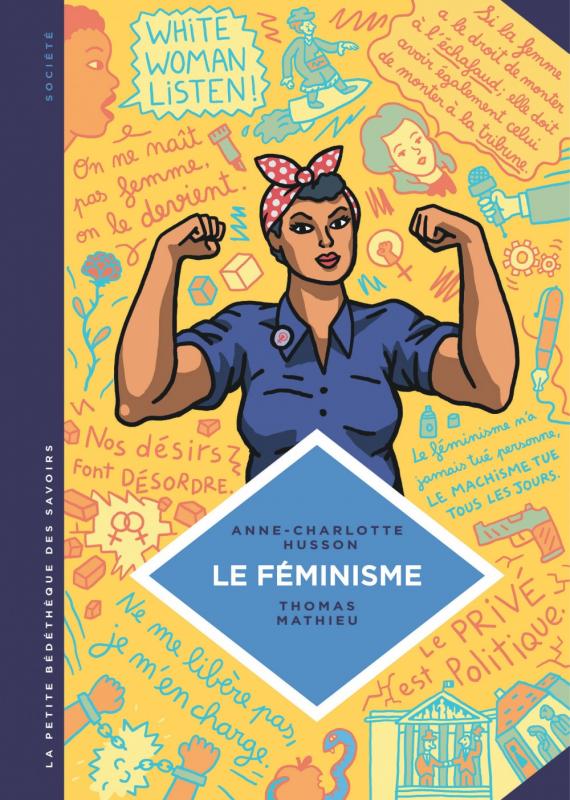 La Petite bédéthèque des savoirs T11 : Le féminisme. En 7 slogans et citations. (0), bd chez Le Lombard de Husson, Thomas