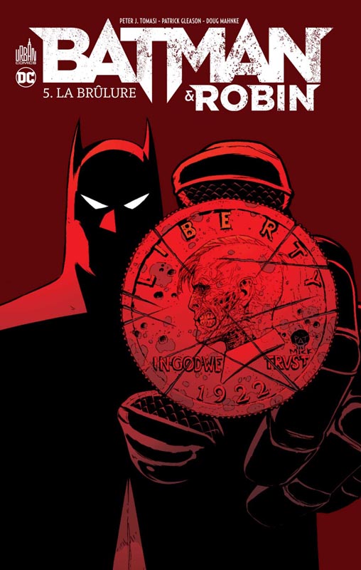  Batman et Robin T5 : La brûlure (0), comics chez Urban Comics de Tomasi, Gray, Mahnke, Gleason, Kalisz, Aviña