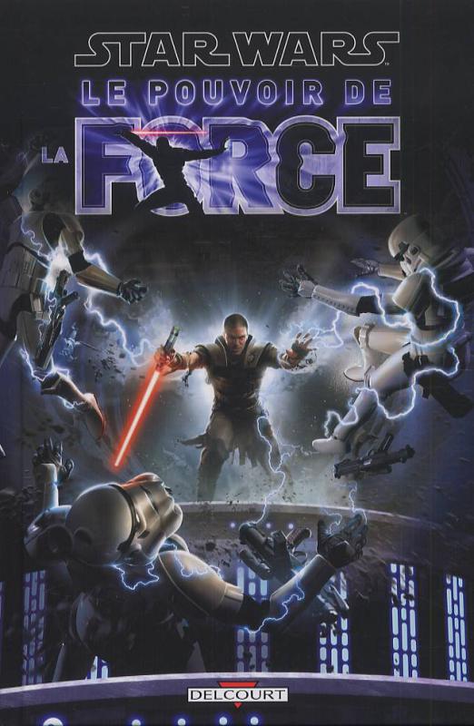  Star Wars - Le Pouvoir de la Force T1, comics chez Delcourt de Blackman, Ching, Dazo, Nichols, Atiyeh