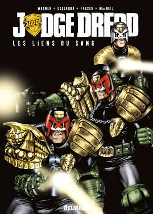 Judge Dredd - Les Liens du Sang, comics chez Delirium de Wagner, MacNeil, Ezquerra, Fraser, Collectif, Caldwell
