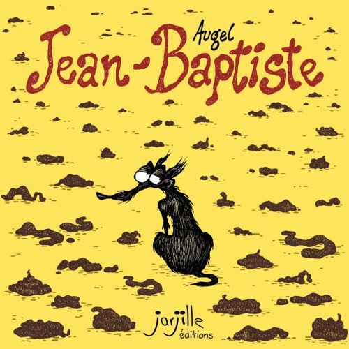 Jean-Baptiste, bd chez Jarjille éditions de Augel