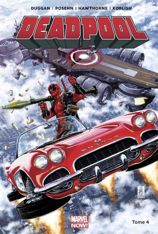  Deadpool (2013) T4 : Deadpool contre le S.H.I.E.L.D. (0), comics chez Panini Comics de Duggan, Posehn, Koblish, Hawthorne, Staples, Bellaire, Brooks