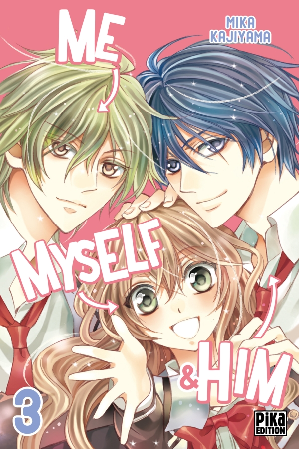  Me, myself & him  T3, manga chez Pika de Kajiyama