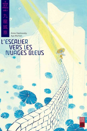 La trilogie de la citadelle T1 : L’escalier vers les nuages bleus (0), manga chez Urban China de Opotowsky, Morton