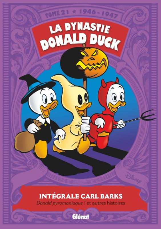 La Dynastie Donald Duck T21 : 1946 / 1947 - Donald pyromaniaque ! et autres histoires (0), comics chez Glénat de Barks