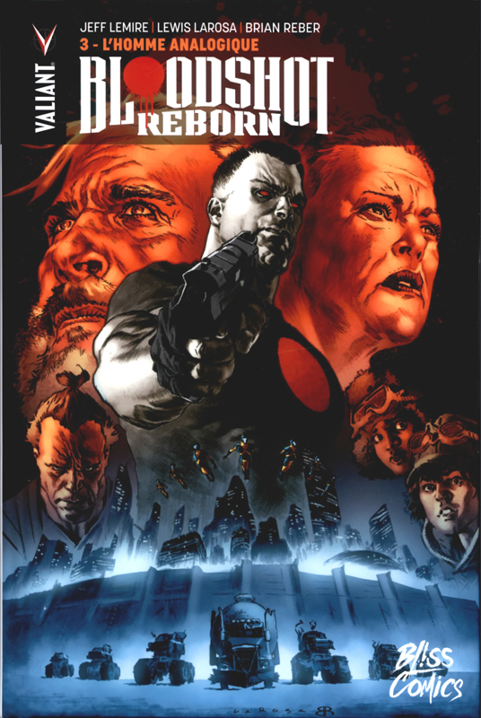  Bloodshot Reborn T3 : L'homme analogique (0), comics chez Bliss Comics de Lemire, Larosa, Gaudiano, Guice, Reber, Passalaqua