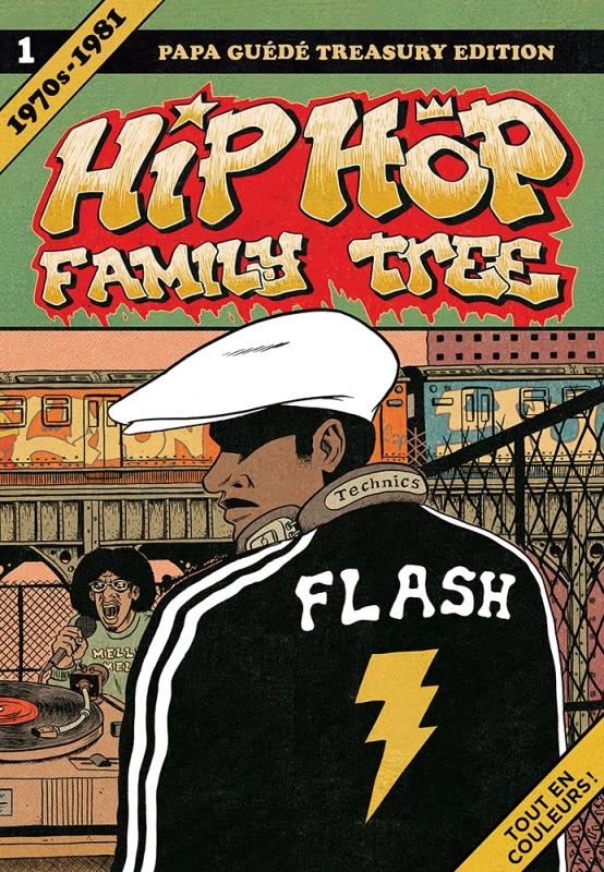  Hip Hop Family Tree T1 : 1970s - 1981 (0), comics chez Papa Guédé de Piskor