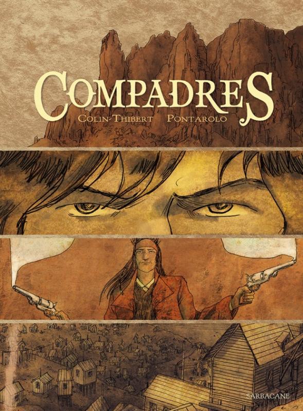 Compadres, bd chez Sarbacane de Colin thibert, Pontarolo