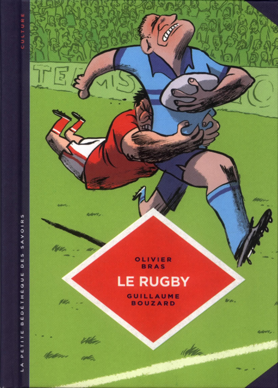 La Petite bédéthèque des savoirs T15 : Le rugby. Des origines au jeu moderne (0), bd chez Le Lombard de Bras, Bouzard