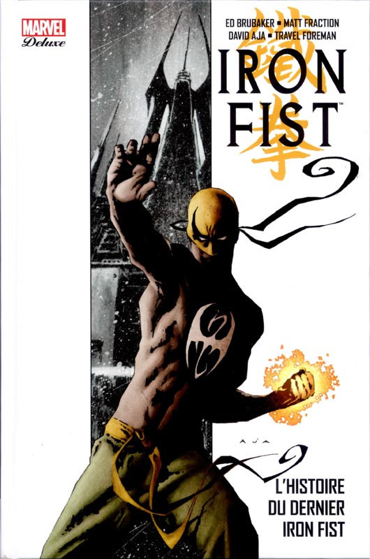  Iron Fist (2007) T1 : L'histoire du dernier Iron Fist (0), comics chez Panini Comics de Brubaker, Fraction, Fernandez, Buscema, Heath, Foreman, Aja, Evans, Severin, Martin, White, Brown, Hollingsworth