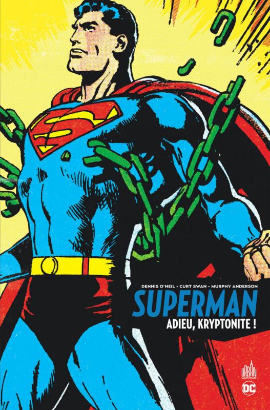 Superman - Adieu, kryptonite !, comics chez Urban Comics de O'neil, Swan, Giordano, Anderson, Adams