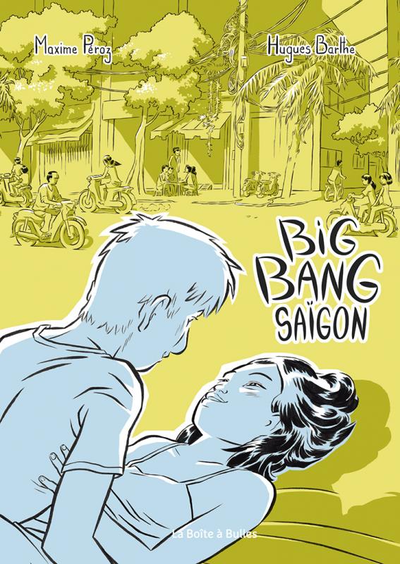 Big bang Saïgon : Big bang Saïgon (0), bd chez La boîte à bulles de Barthe, Péroz