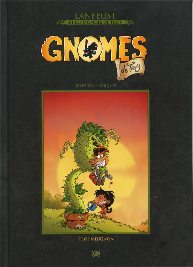  Lanfeust et les mondes de Troy T30 : Gnomes de Troy - Trop meugnon (0), bd chez Hachette de Arleston, Tarquin, Tarquin