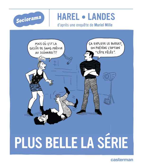 Plus Belle la série, bd chez Casterman de Mille, Landes, Harel