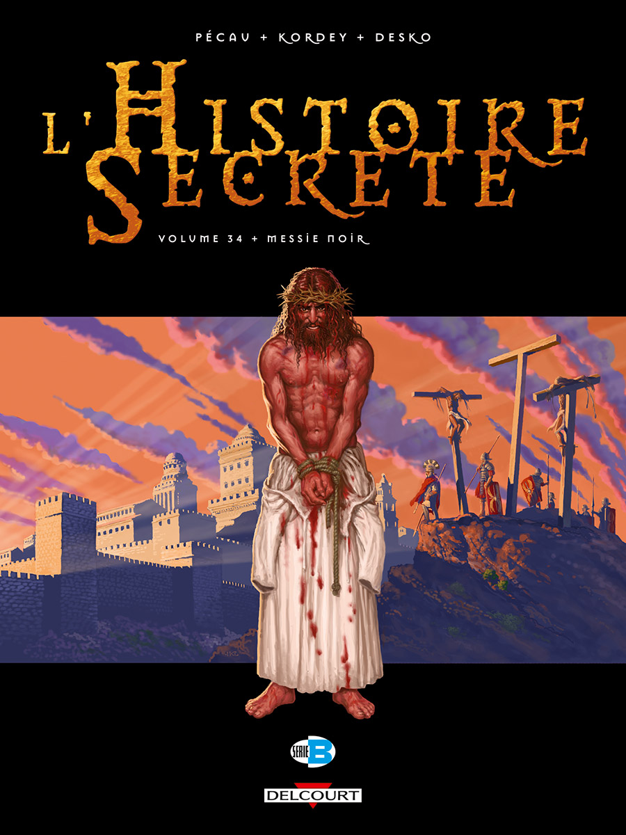 L'histoire secrète T34 : Messie noir (0), bd chez Delcourt de Pécau, Kordey, Desko