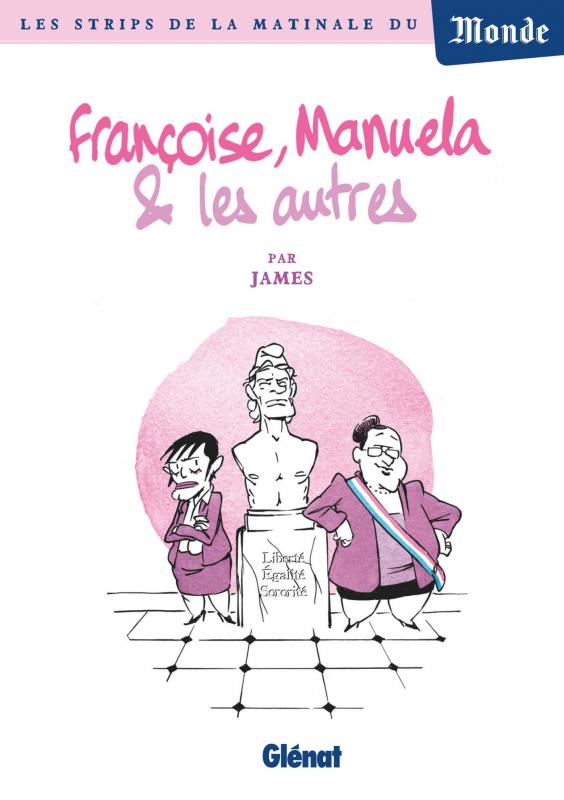 Françoise, Manuela et les autres..., bd chez Glénat de James
