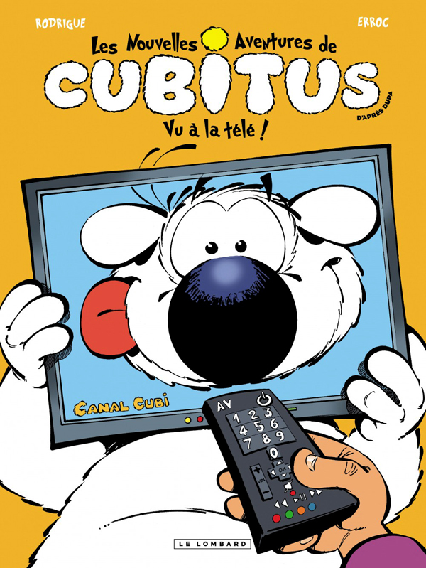 Les nouvelles aventures de Cubitus T12 : Vu à la Télé ! (0), bd chez Le Lombard de Erroc, Rodrigue, Marcy