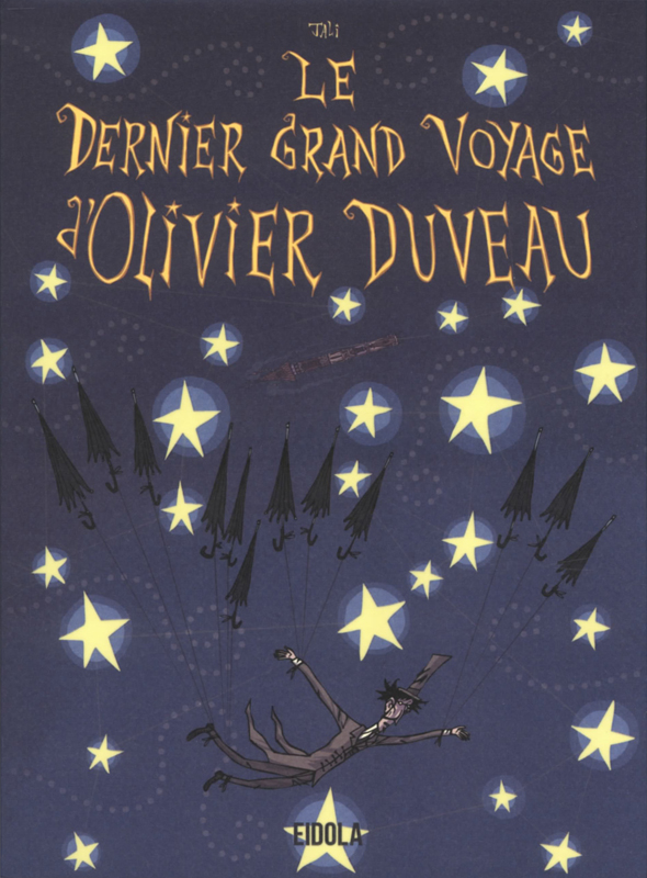 Le dernier grand voyage d'Olivier Duveau : Le dernier grand voyage d'Olivier Duveau (0), bd chez Eidola de Jali