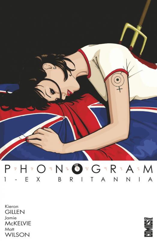  Phonogram T1 : Ex Britannia (0), comics chez Glénat de Gillen, McKelvie, Wilson