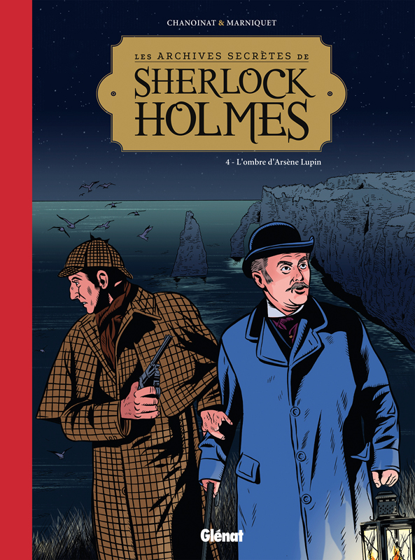 Les Archives secrètes de Sherlock Holmes T4 : L'ombre d'Arsène Lupin (0), bd chez Glénat de Marniquet, Chanoinat, Boubette