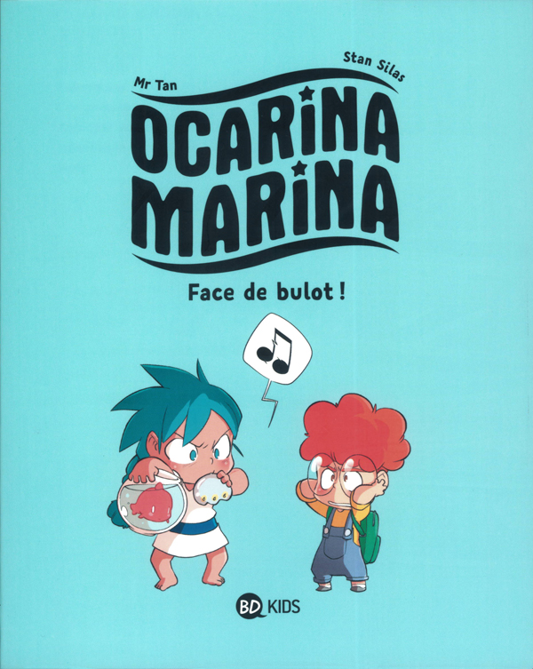  Ocarina Marina T1 : face de bulot (0), bd chez BD Kids de Mr Tan, Silas