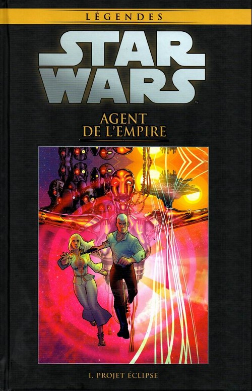  Star Wars Légendes T43 : Agent de l'Empire - 1 - Projet Eclipse (0), comics chez Hachette de Ostrander, Hugonnard-Bert, Roux, Crety, Dzioba