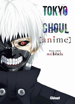 Tokyo ghoul : [Anime] (0), manga chez Glénat de Ishida