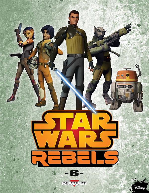  Star Wars Rebels T6, comics chez Delcourt de Fischer, Widermann, Molesworth