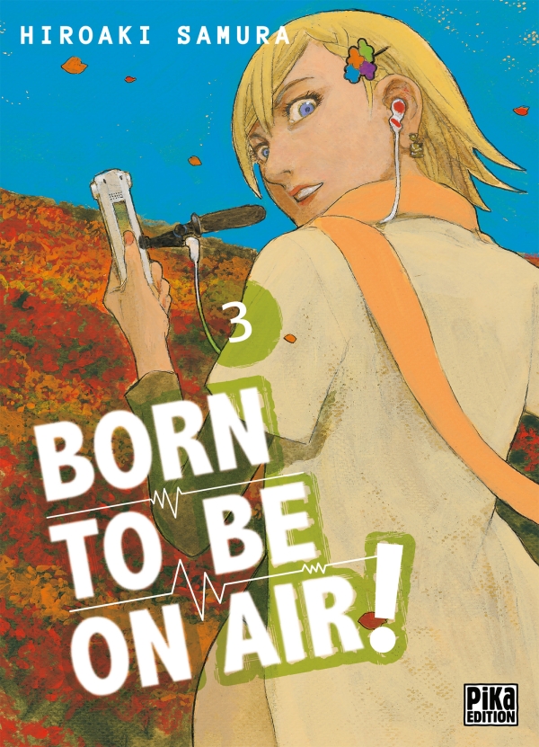  Born to be on air ! T3, manga chez Pika de Hiroaki