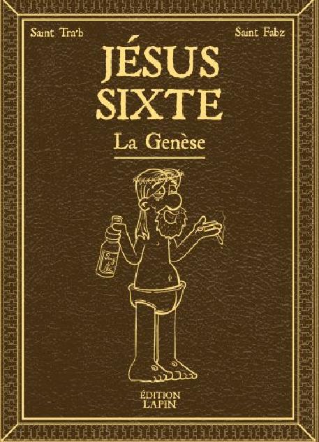 Jésus Sixte, bd chez Editions Lapin de Tra'b, Fabz