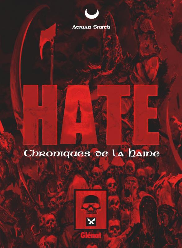 Hate : Les chroniques de la haine (0), comics chez Glénat de Smith