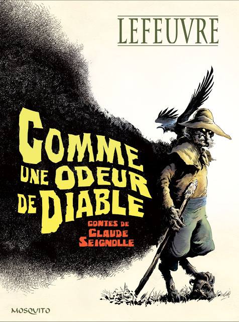 Comme une odeur de diable : Contes de Claude Seignolle (0), bd chez Mosquito de Seignolle, Lefeuvre