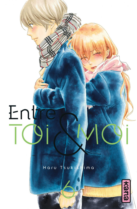 Entre toi & moi T6, manga chez Kana de Tsukishima