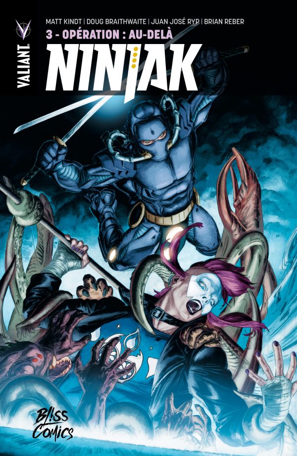  Ninjak T3 : Opération : au-delà (0), comics chez Bliss Comics de Milligan, Kindt, Braithwaite, Gill, Juan Jose Ryp, SotoColor, Villarrubia, Arreola, Reber