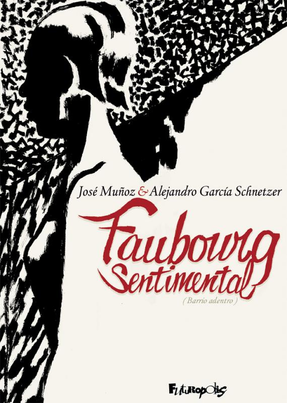 Faubourg sentimental, bd chez Futuropolis de Garcia Schnetzer, Muñoz