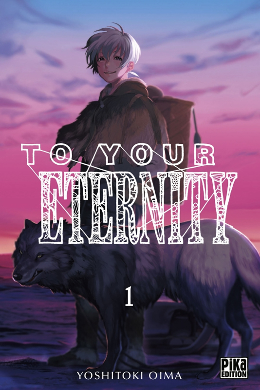  To your eternity T1, manga chez Pika de Oima