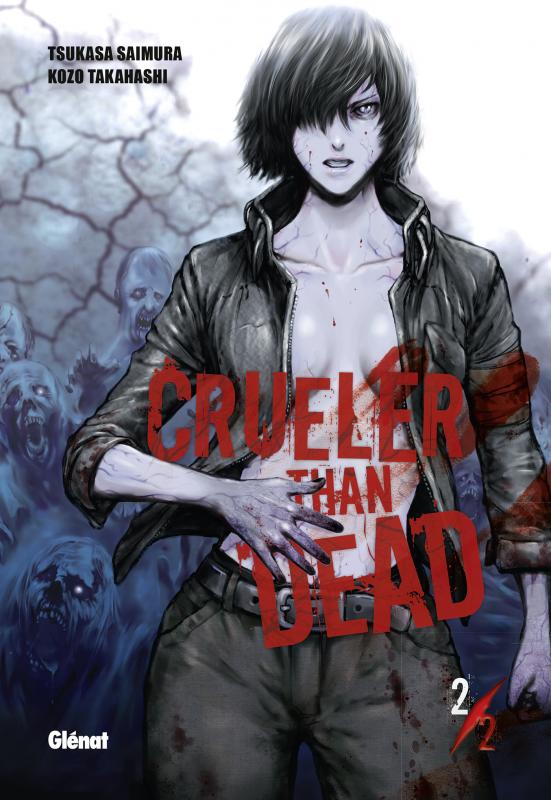  Crueler  than dead T2, manga chez Glénat de Saimura, Takahashi