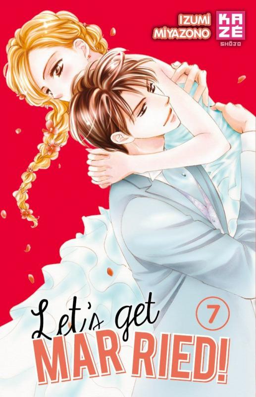  Let’s get married !  T7, manga chez Kazé manga de Miyazono