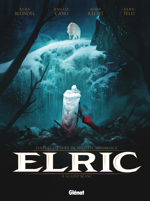 Elric T3 : Le loup blanc (0), bd chez Glénat de Blondel, Cano, Recht, Telo, Bastide