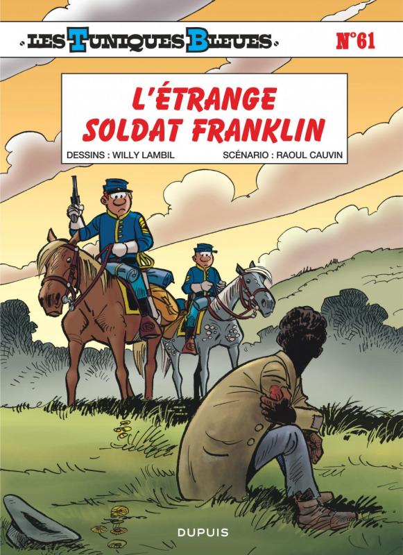 Les Tuniques bleues T61 : L'étrange soldat Franklin (0), bd chez Dupuis de Cauvin, Lambil, Léonardo