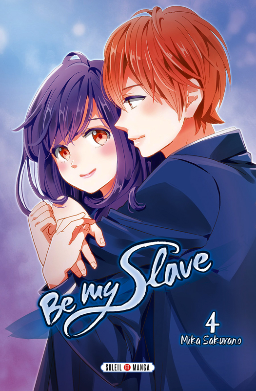  Be my slave T4, manga chez Soleil de Sakurano