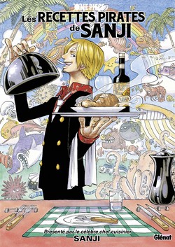 One Piece - Les recettes pirates de Sanji, manga chez Glénat de Iijima, Oda