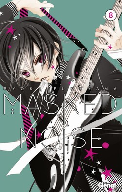  Masked noise T8, manga chez Glénat de Fukuyama
