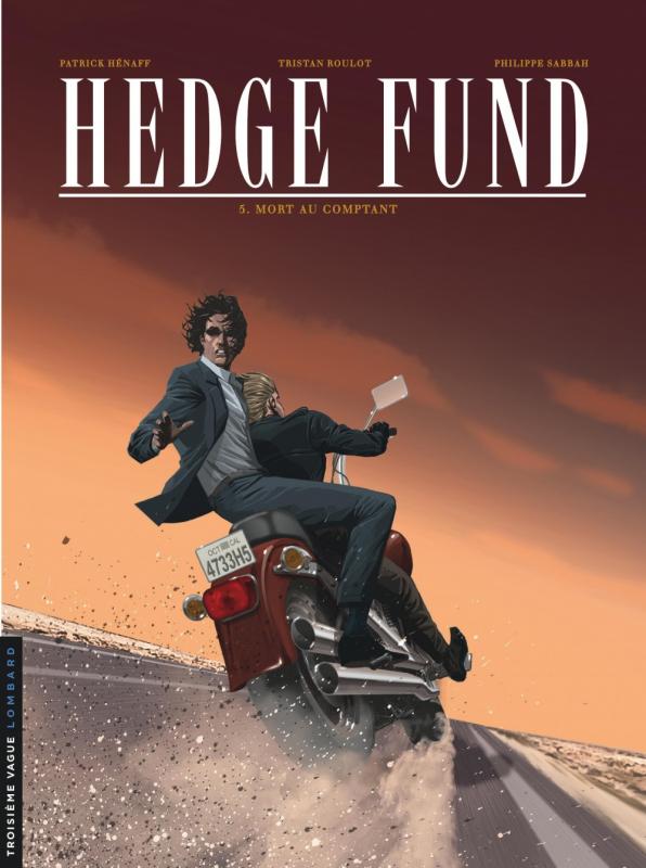  Hedge fund T5 : Mort au comptant (0), bd chez Le Lombard de Sabbah, Roulot, Henaff, Mikl